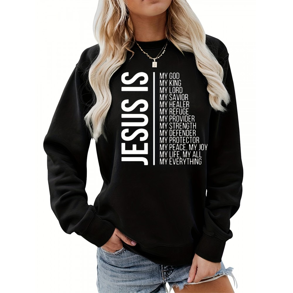 Jesus Is My Everything Print Sweatshirt, Casual Long Sleeve Crew Neck Sweatshirt, Women's Clothing Jesus Is My Everything Print Sweatshirt, Casual Long Sleeve Crew Neck Sweatshirt, Women's Clothing