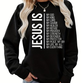 Jesus Is My Everything Print Sweatshirt, Casual Long Sleeve Crew Neck Sweatshirt, Women's Clothing Jesus Is My Everything Print Sweatshirt, Casual Long Sleeve Crew Neck Sweatshirt, Women's Clothing