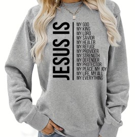 Jesus Is My Everything Print Sweatshirt, Casual Long Sleeve Crew Neck Sweatshirt, Women's Clothing Jesus Is My Everything Print Sweatshirt, Casual Long Sleeve Crew Neck Sweatshirt, Women's Clothing